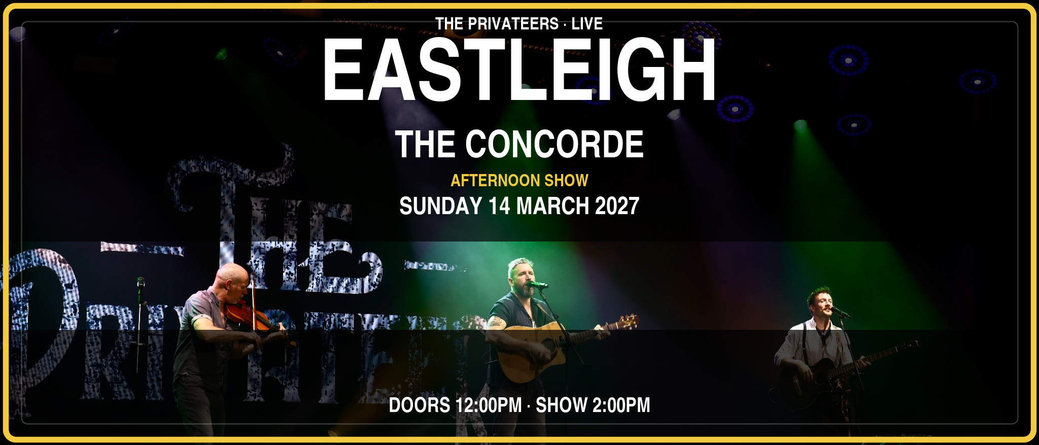 The Privateers at The Concorde, Eastleigh — afternoon show, 14 March 2027