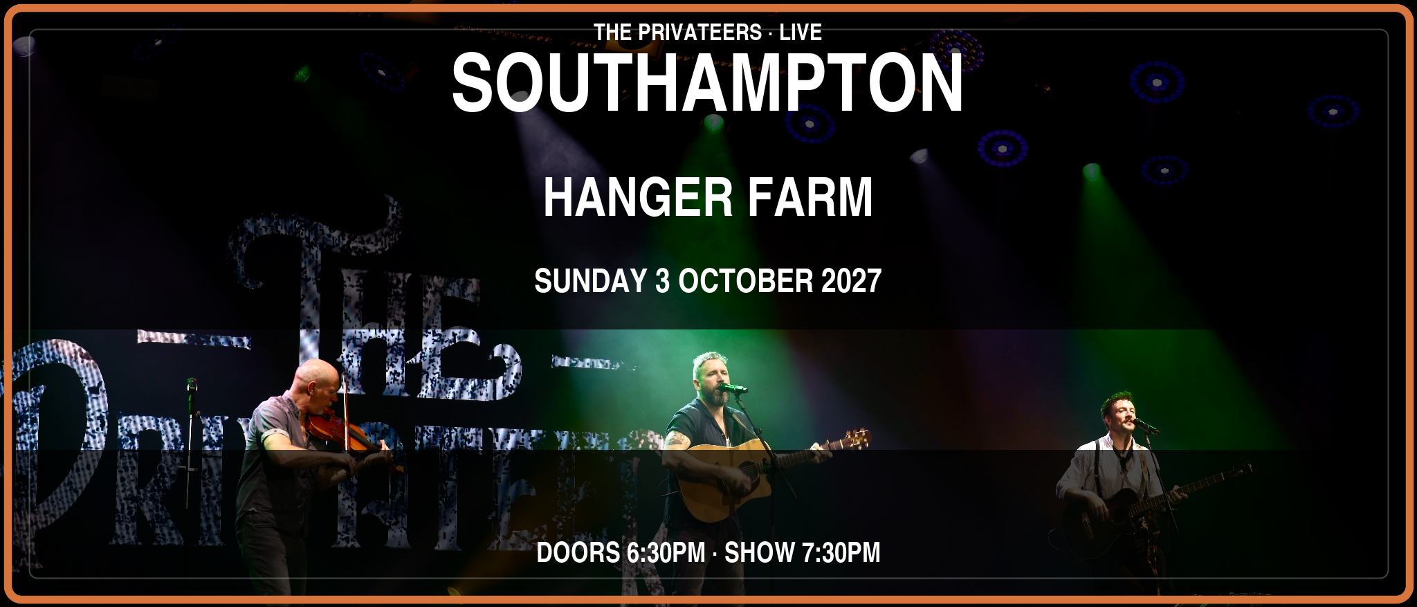 The Privateers at Hanger Farm, Southampton — 3 October 2027